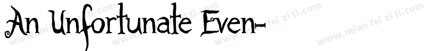 An Unfortunate Even字体转换